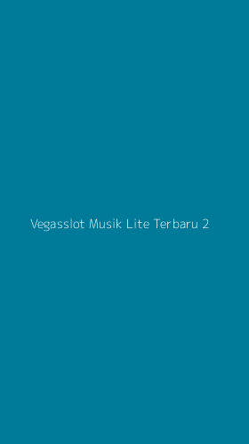 Tampilan Antarmuka Aplikasi Vegasslot Musik Lite Terbaru - 2