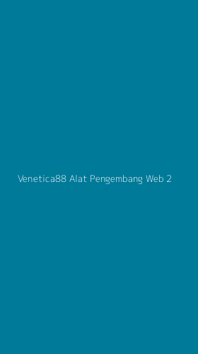 Tampilan Antarmuka Aplikasi Venetica88 Alat Pengembang Web - 2