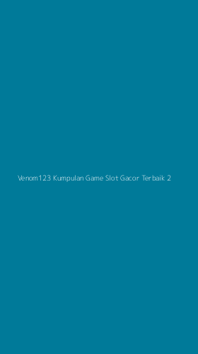 Tampilan Antarmuka Aplikasi Venom123 Kumpulan Game Slot Gacor Terbaik - 2