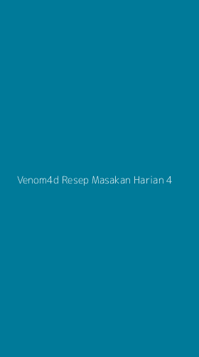 Tampilan Antarmuka Aplikasi Venom4d Resep Masakan Harian - 4