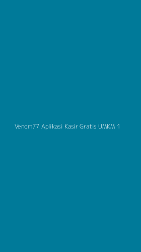 Tampilan Antarmuka Aplikasi Venom77 Aplikasi Kasir Gratis Umkm - 1