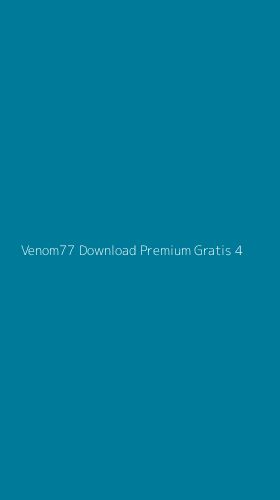 Tampilan Antarmuka Aplikasi Venom77 Download Premium Gratis - 4