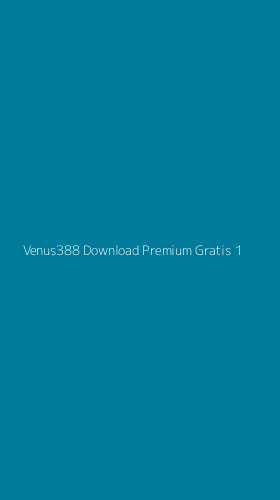 Tampilan Antarmuka Aplikasi Venus388 Download Premium Gratis - 1