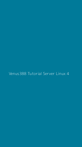 Tampilan Antarmuka Aplikasi Venus388 Tutorial Server Linux - 4