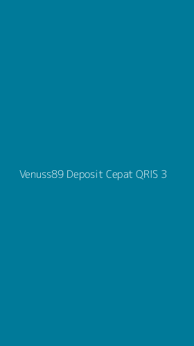 Tampilan Antarmuka Aplikasi Venuss89 Deposit Cepat Qris - 3