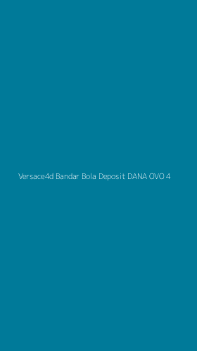 Tampilan Antarmuka Aplikasi Versace4d Bandar Bola Deposit Dana Ovo - 4
