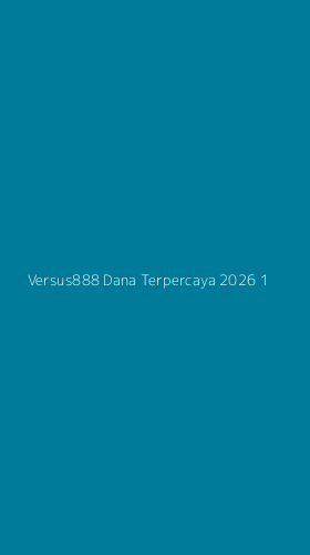 Tampilan Antarmuka Aplikasi Versus888 Dana Terpercaya 2026 - 1