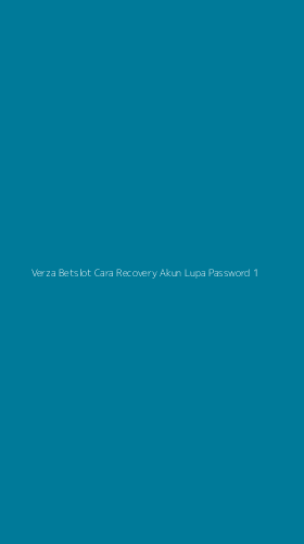 Tampilan Antarmuka Aplikasi Verza Betslot Cara Recovery Akun Lupa Password - 1