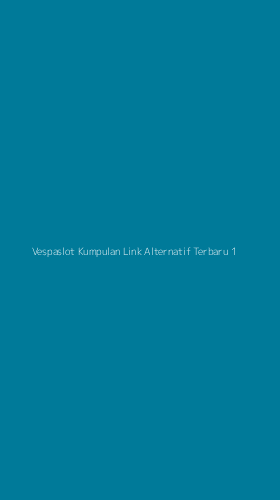 Tampilan Antarmuka Aplikasi Vespaslot Kumpulan Link Alternatif Terbaru - 1