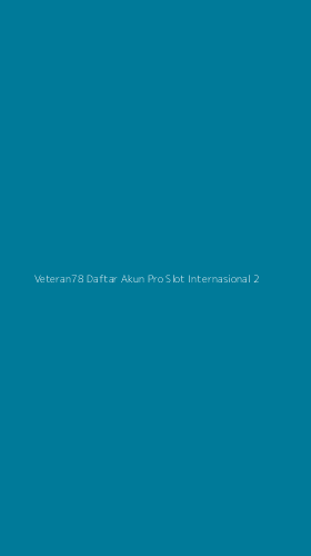 Tampilan Antarmuka Aplikasi Veteran78 Daftar Akun Pro Slot Internasional - 2