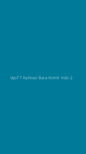 Tampilan Antarmuka Aplikasi Vgo77 Aplikasi Baca Komik Indo - 2