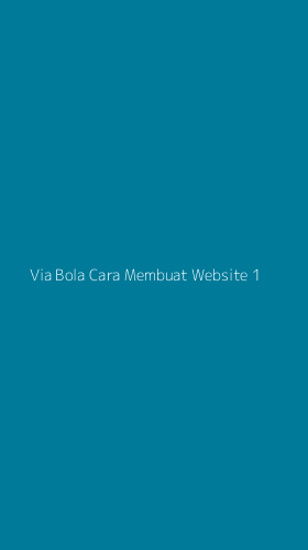 Tampilan Antarmuka Aplikasi Via Bola Cara Membuat Website - 1