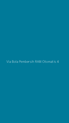 Tampilan Antarmuka Aplikasi Via Bola Pembersih Ram Otomatis - 4