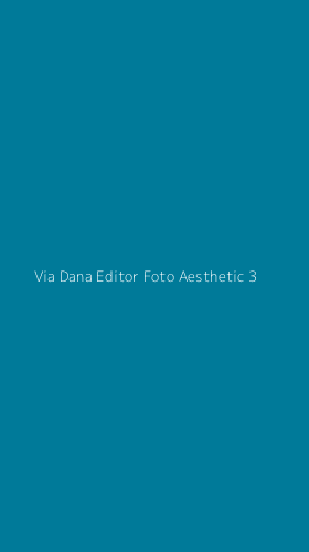 Tampilan Antarmuka Aplikasi Via Dana Editor Foto Aesthetic - 3