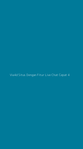 Tampilan Antarmuka Aplikasi Via4d Situs Dengan Fitur Live Chat Cepat - 4