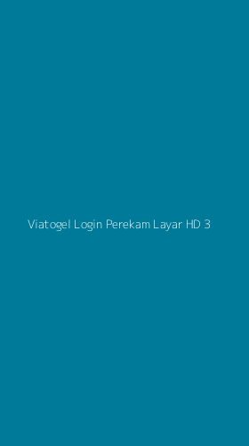 Tampilan Antarmuka Aplikasi Viatogel Login Perekam Layar Hd - 3