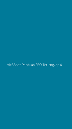 Tampilan Antarmuka Aplikasi Vic88bet Panduan Seo Terlengkap - 4