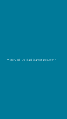 Tampilan Antarmuka Aplikasi Victory4d - Aplikasi Scanner Dokumen - 4