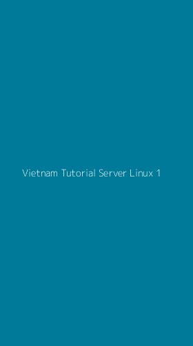 Tampilan Antarmuka Aplikasi Vietnam Tutorial Server Linux - 1