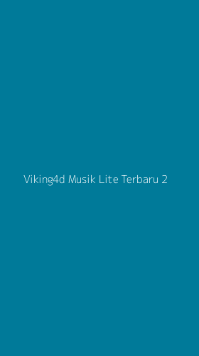 Tampilan Antarmuka Aplikasi Viking4d Musik Lite Terbaru - 2