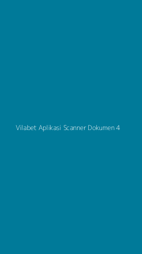 Tampilan Antarmuka Aplikasi Vilabet Aplikasi Scanner Dokumen - 4