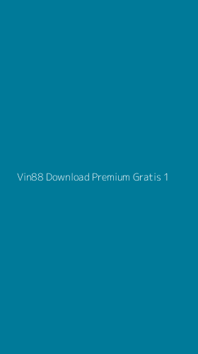 Tampilan Antarmuka Aplikasi Vin88 Download Premium Gratis - 1