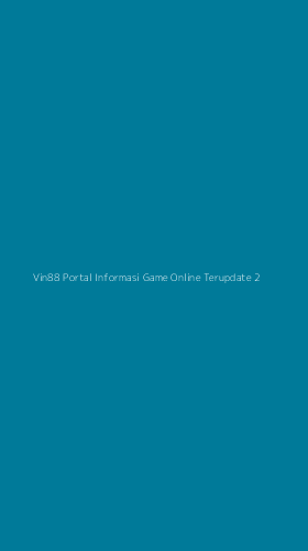 Tampilan Antarmuka Aplikasi Vin88 Portal Informasi Game Online Terupdate - 2