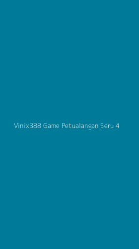 Tampilan Antarmuka Aplikasi Vinix388 Game Petualangan Seru - 4