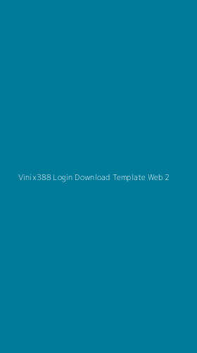 Tampilan Antarmuka Aplikasi Vinix388 Login Download Template Web - 2