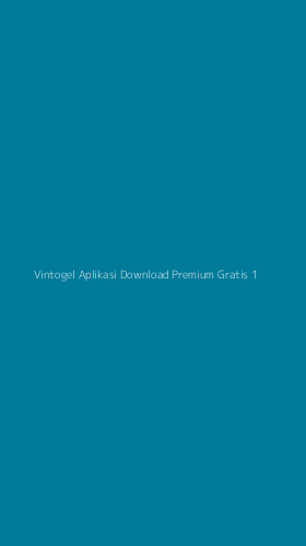 Tampilan Antarmuka Aplikasi Vintogel Aplikasi Download Premium Gratis - 1