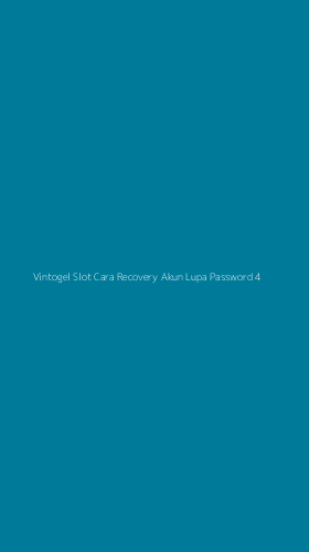 Tampilan Antarmuka Aplikasi Vintogel Slot Cara Recovery Akun Lupa Password - 4