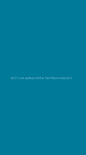 Tampilan Antarmuka Aplikasi Vio77 Link Aplikasi Daftar Slot Resmi Android - 3