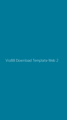 Tampilan Antarmuka Aplikasi Vio88 Download Template Web - 2