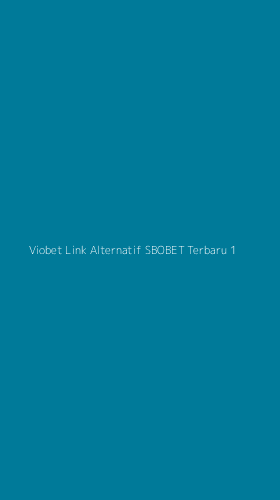 Tampilan Antarmuka Aplikasi Viobet Link Alternatif Sbobet Terbaru - 1