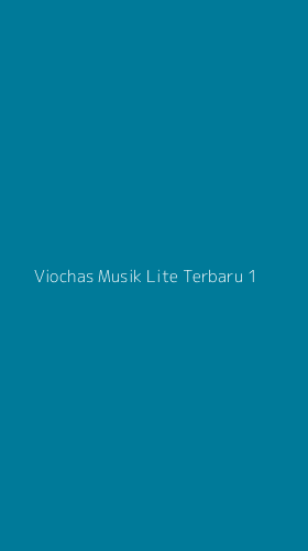 Tampilan Antarmuka Aplikasi Viochas Musik Lite Terbaru - 1