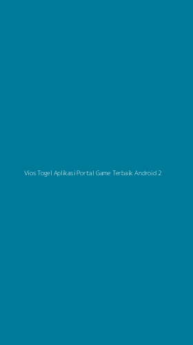 Tampilan Antarmuka Aplikasi Vios Togel Aplikasi Portal Game Terbaik Android - 2