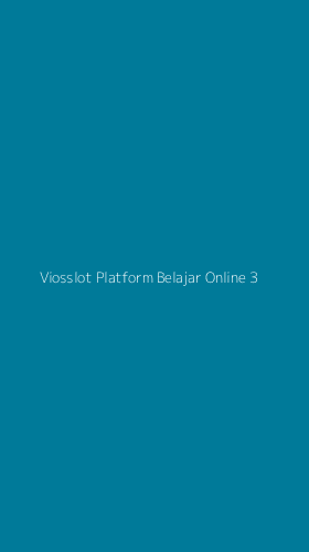 Tampilan Antarmuka Aplikasi Viosslot Platform Belajar Online - 3
