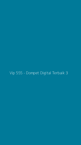 Tampilan Antarmuka Aplikasi Vip 555 - Dompet Digital Terbaik - 3