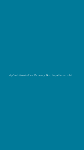 Tampilan Antarmuka Aplikasi Vip Slot Maxwin Cara Recovery Akun Lupa Password - 4