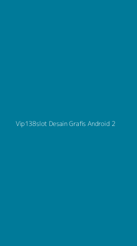 Tampilan Antarmuka Aplikasi Vip138slot Desain Grafis Android - 2