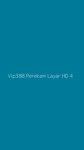 Tampilan Antarmuka Aplikasi Vip388 Perekam Layar Hd - 4