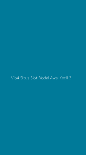 Tampilan Antarmuka Aplikasi Vip4 Situs Slot Modal Awal Kecil - 3
