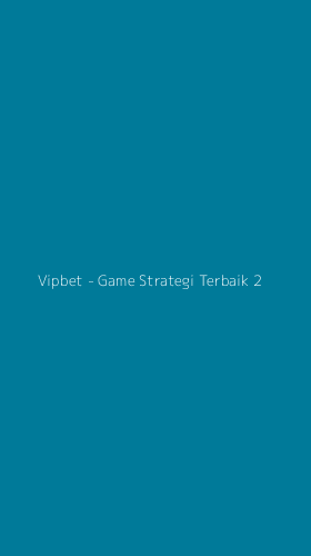 Tampilan Antarmuka Aplikasi Vipbet - Game Strategi Terbaik - 2