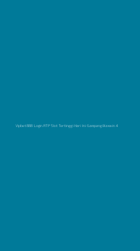 Tampilan Antarmuka Aplikasi Vipbet888 Login Rtp Slot Tertinggi Hari Ini Gampang Maxwin - 4