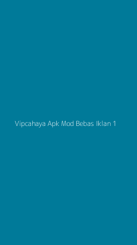 Tampilan Antarmuka Aplikasi Vipcahaya Apk Mod Bebas Iklan - 1