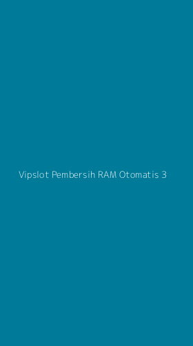 Tampilan Antarmuka Aplikasi Vipslot Pembersih Ram Otomatis - 3
