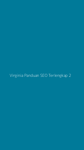 Tampilan Antarmuka Aplikasi Virginia Panduan Seo Terlengkap - 2