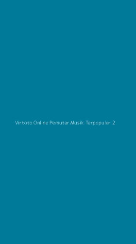Tampilan Antarmuka Aplikasi Virtoto Online Pemutar Musik Terpopuler - 2