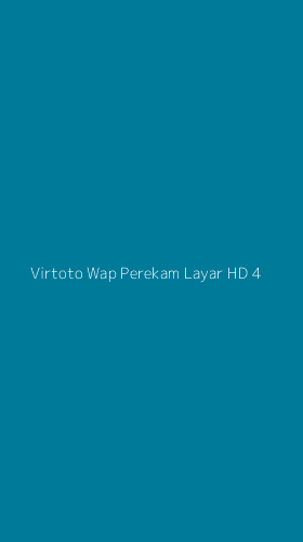 Tampilan Antarmuka Aplikasi Virtoto Wap Perekam Layar Hd - 4