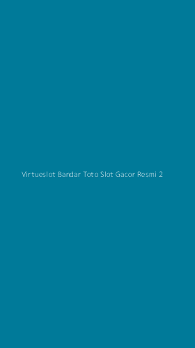 Tampilan Antarmuka Aplikasi Virtueslot Bandar Toto Slot Gacor Resmi - 2